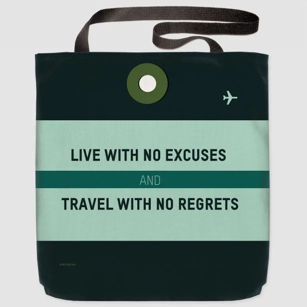 Live With No Excuses - Tote Bag
