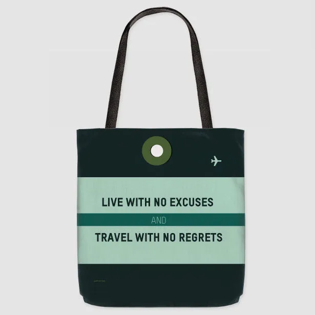 Live With No Excuses - Tote Bag