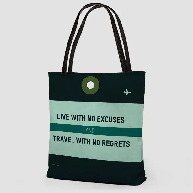 Live With No Excuses - Tote Bag